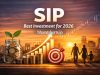 SIP ఇన్వెస్ట్మెంట్ అంటే ఏమిటి? పూర్తి వివరాలు – 2026లో SIP ఎందుకు బెస్ట్ ఇన్వెస్ట్మెంట్? SIP Investment 2026